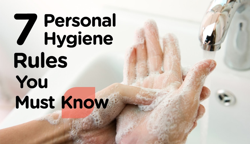 pic 6_7 Personal hygiene rules you must know