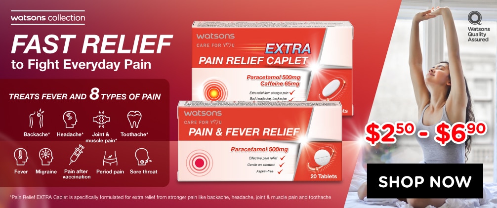 WBS2025686 - Watsons Pain Relief Extra & Pain & Fever Relief_1005x420px.jpg